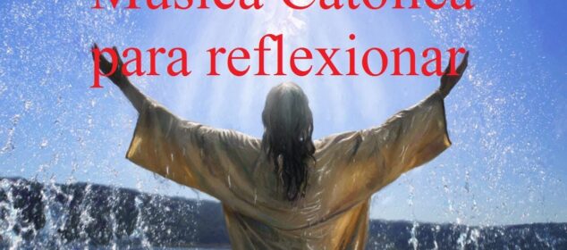 Las mejores canciones católicas