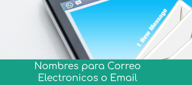 Nombres para Correo Electronicos o Email Nombres para Correo Electronicos o Email